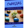 Chakras: The fundamentals of practice: easy tips and tricks for your improvement