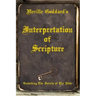 Neville Goddard's Interpretation of Scripture: Unlocking The Secrets of The Bible