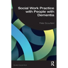 Social Work Practice with People with Dementia