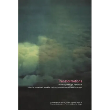 Transformations: Thinking Through Feminism
