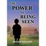 The Power Of Being Seen