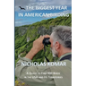The Biggest Year in American Birding: A Quest to Find 900 Birds in the USA and Its Territories