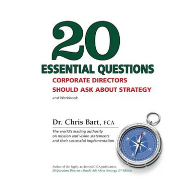 20 Essential Questions Corporate Directors Should Ask About Strategy