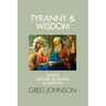 Tyranny and Wisdom: Plato's Greater Alcibiades and Gorgias