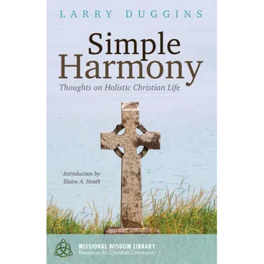 Simple Harmony: Thoughts on Holistic Christian Life