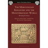 The Merovingian Kingdoms and the Mediterranean World: Revisiting the Sources