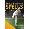 Spell-Binding Spells: Cricket's Most Magnificent Bowling Spells