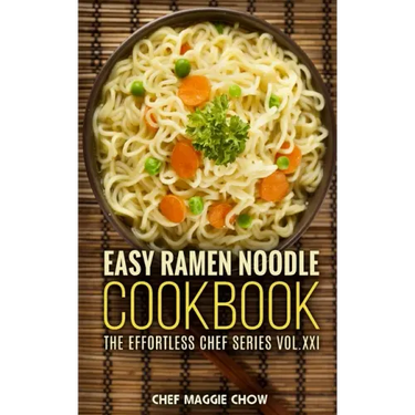 Easy Ramen Noodle Cookbook
