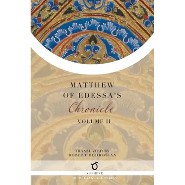 Matthew of Edessa's Chronicle: Volume 2