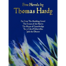 Five Novels by Thomas Hardy - Far from the Madding Crowd, the Return of the Native, the Mayor of Casterbridge, Tess of the D'Urbervilles, Jude the Obs