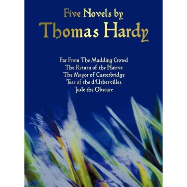 Five Novels by Thomas Hardy - Far from the Madding Crowd, the Return of the Native, the Mayor of Casterbridge, Tess of the D'Urbervilles, Jude the Obs