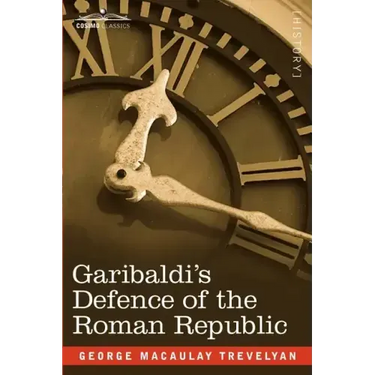 Garibaldi's Defence of the Roman Republic