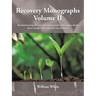 Recovery Monographs Volume II: Revolutionizing the ways that behavioral health leaders think about people with substance use disorders