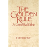 The Golden Rule A Universal Ethic