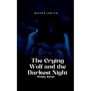 The Crying Wolf and the Darkest Night