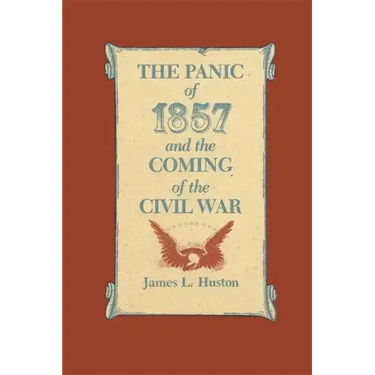 The Panic of 1857 and the Coming of the Civil War