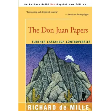 The Don Juan Papers: Further Castaneda Controversies