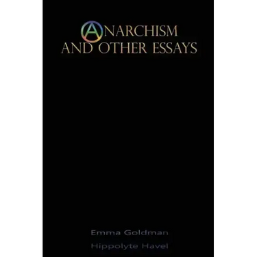 Anarchism and Other Essays