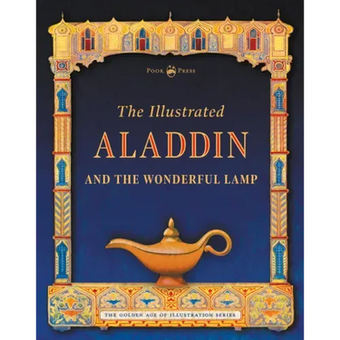 The Illustrated Aladdin and the Wonderful Lamp
