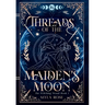 Threads of the Maiden's Moon