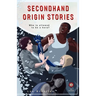 Secondhand Origin Stories