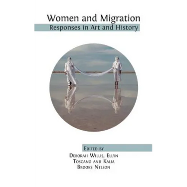 Women and Migration: Responses in Art and History