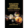 Evaluating European Education Policy-Making: Privatization, Networks and the European Commission