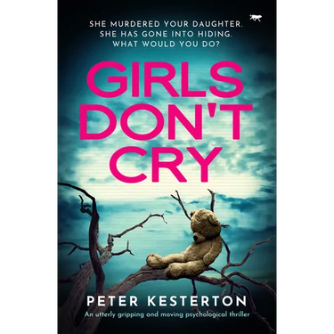 Girls Don't Cry: An utterly gripping and moving psychological thriller