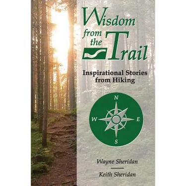 Wisdom from the Trail: Inspirational Stories from Hiking