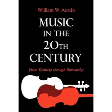 Music in the 20th Century: From Debussy Through Stravinsky