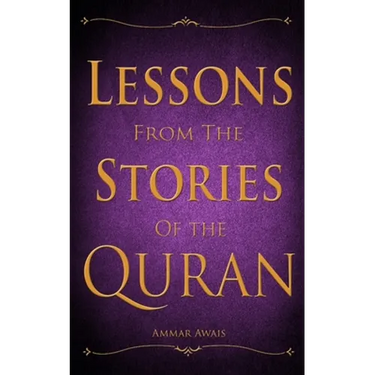 Lessons from the Stories of the Quran