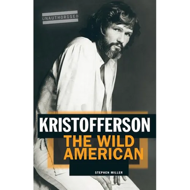 Kristofferson: The Wild American