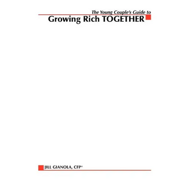 The Young Couple's Guide to Growing Rich Together
