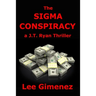 The Sigma Conspiracy: a J.T. Ryan Thriller