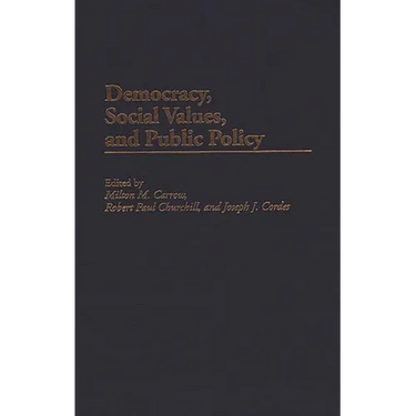 Democracy, Social Values, and Public Policy
