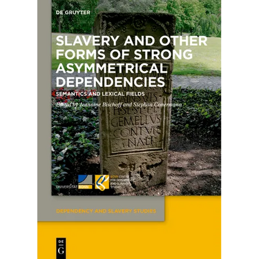 Slavery and Other Forms of Strong Asymmetrical Dependencies: Semantics and Lexical Fields