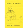 Drunks & Monks