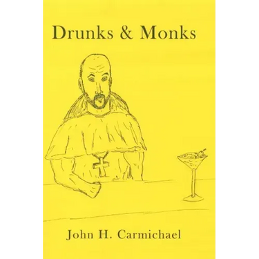 Drunks & Monks