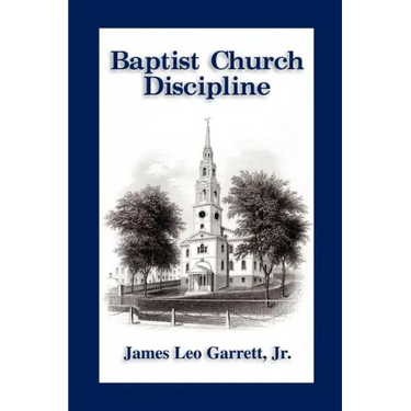 Baptist Church Discipline. Revised Edition