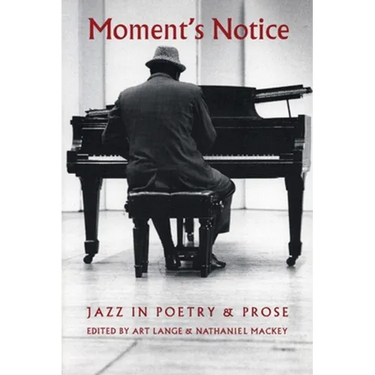 Moment's Notice: Jazz in Poetry and Prose