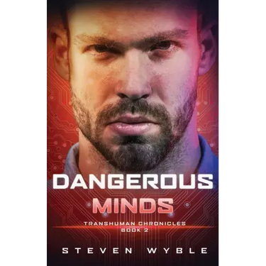 Dangerous Minds: A Science Fiction Thriller