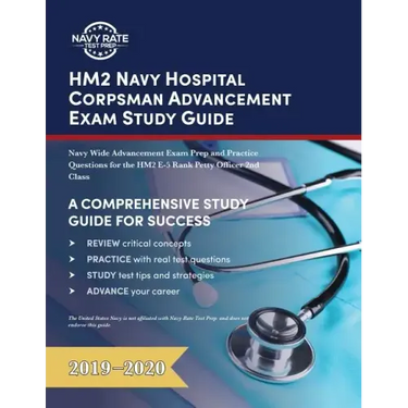 HM2 Navy Hospital Corpsman Advancement Exam Study Guide: Navy Wide Advancement Exam Prep and Practice Questions for the HM2 E-5 Rank Petty Officer 2nd