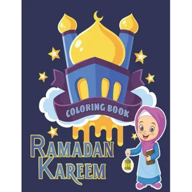 Ramadan Kareem Coloring Book: Ramadan Islamic Coloring Book