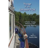 Voyage of the Swamp Fox: A Trawler Cruising Adventure on the Intracoastal Waterway