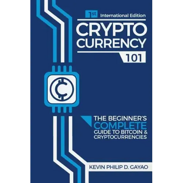 Cryptocurrency 101: The Beginner's Complete Guide to Bitcoin & Cryptocurrencies