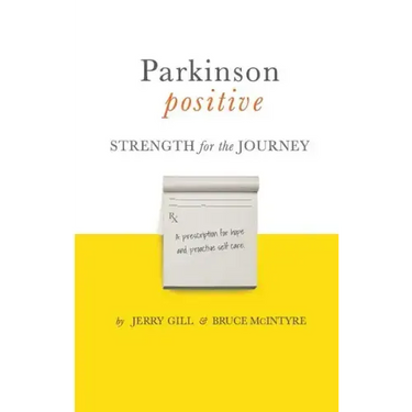 Parkinson Positive: Strength for the Journey