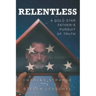 Relentless: A Gold Star Father's Pursuit of Truth