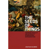 The Seeds of Things: Theorizing Sexuality and Materiality in Renaissance Representations