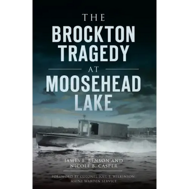 The Brockton Tragedy at Moosehead Lake