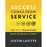 Success Comes From Service: The 5 F Framework - Make Winning A Habit